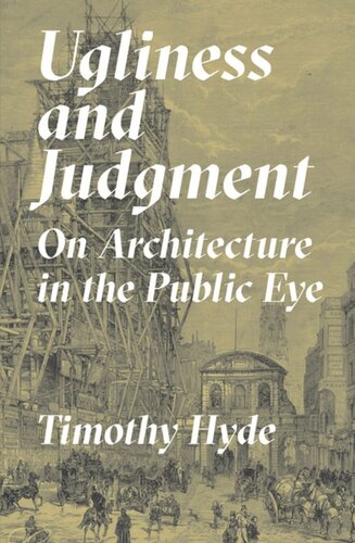 Ugliness and Judgment: On Architecture in the Public Eye