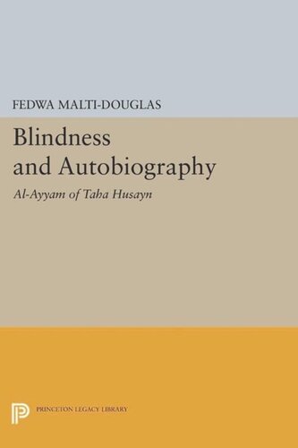 Blindness and Autobiography: Al-Ayyam of Taha Husayn