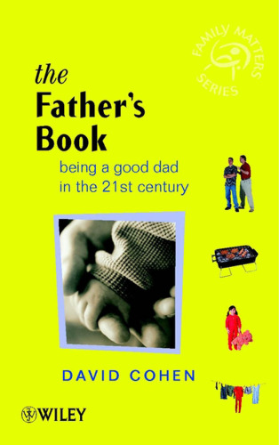 The Fathers Book: Being a Good Dad in the 21st Century 