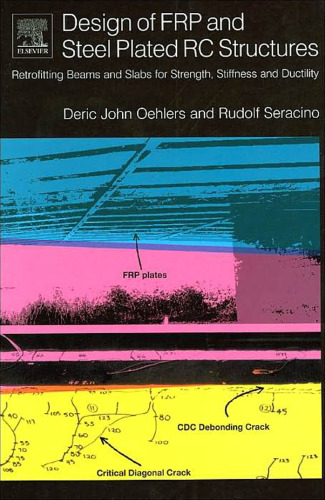 Design of FRP and Steel Plated RC Structures: Retrofitting Beams and Slabs for Strength, Stiffness and Ductility