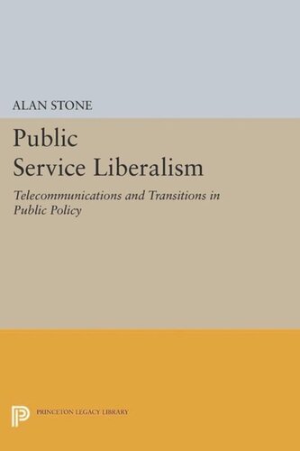 Public Service Liberalism: Telecommunications and Transitions in Public Policy
