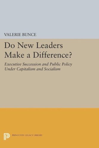 Do New Leaders Make a Difference?: Executive Succession and Public Policy Under Capitalism and Socialism