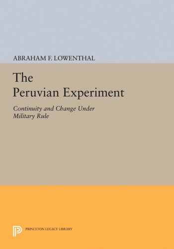 The Peruvian Experiment: Continuity and Change Under Military Rule