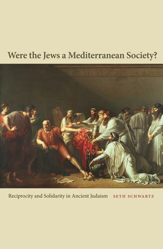 Were the Jews a Mediterranean Society?: Reciprocity and Solidarity in Ancient Judaism