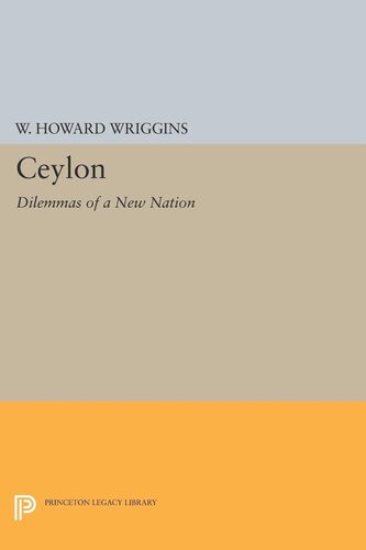 Ceylon: Dilemmas of a New Nation