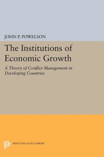 The Institutions of Economic Growth: A Theory of Conflict Management in Developing Countries