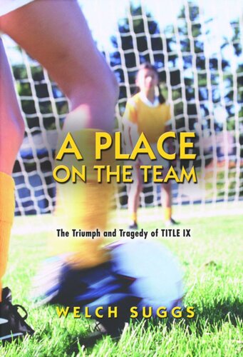 A Place on the Team: The Triumph and Tragedy of Title IX