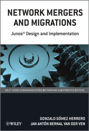 Network Mergers and Migrations: Junos Design and Implementation 