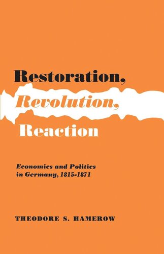 Restoration, Revolution, Reaction: Economics and Politics in Germany, 1815-1871