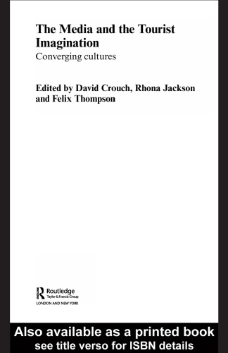 The Media and the Tourist Imagination: Converging Cultures 