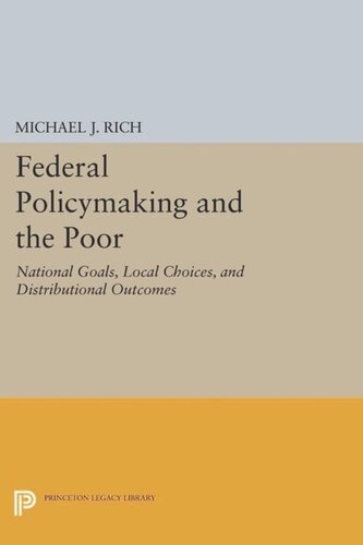 Federal Policymaking and the Poor: National Goals, Local Choices, and Distributional Outcomes