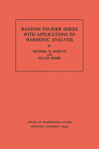 Random Fourier Series with Applications to Harmonic Analysis. (AM-101), Volume 101