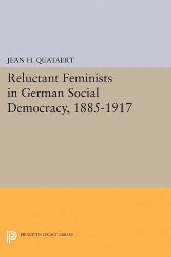 Reluctant Feminists in German Social Democracy, 1885-1917