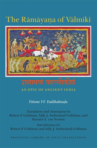 The Rāmāyaṇa of Vālmīki: An Epic of Ancient India, Volume VI: Yuddhakāṇḍa