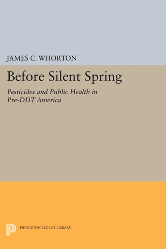 Before Silent Spring: Pesticides and Public Health in Pre-DDT America