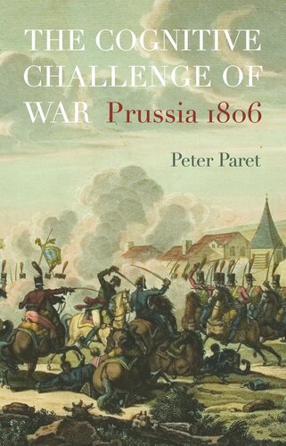 The Cognitive Challenge of War: Prussia 1806