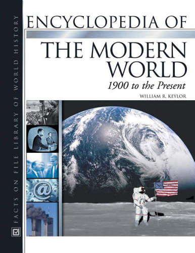 Encyclopedia Of The Modern World: 1900 To The Present
