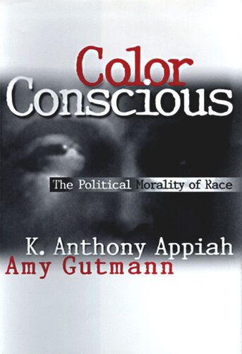 Color Conscious: The Political Morality of Race