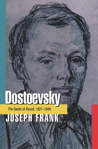 Dostoevsky: The Seeds of Revolt, 1821-1849