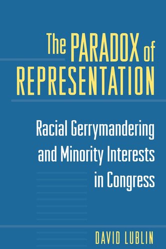 The Paradox of Representation: Racial Gerrymandering and Minority Interests in Congress