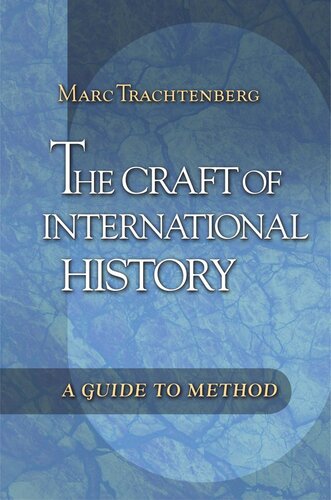 The Craft of International History: A Guide to Method