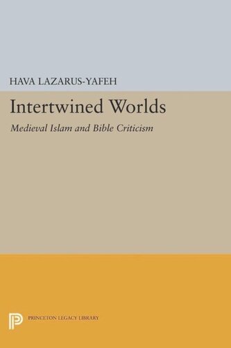 Intertwined Worlds: Medieval Islam and Bible Criticism
