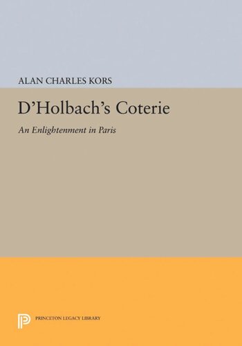 D'Holbach's Coterie: An Enlightenment in Paris