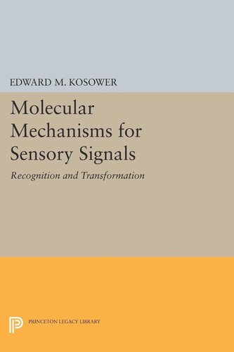 Molecular Mechanisms for Sensory Signals: Recognition and Transformation