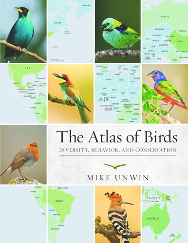 The Atlas of Birds: Diversity, Behavior, and Conservation