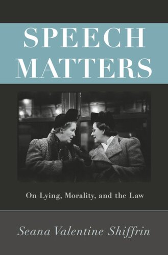 Speech Matters: On Lying, Morality, and the Law