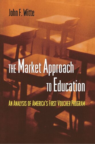 The Market Approach to Education: An Analysis of America's First Voucher Program