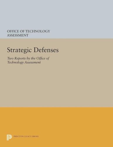 Strategic Defenses: Two Reports by the Office of Technology Assessment