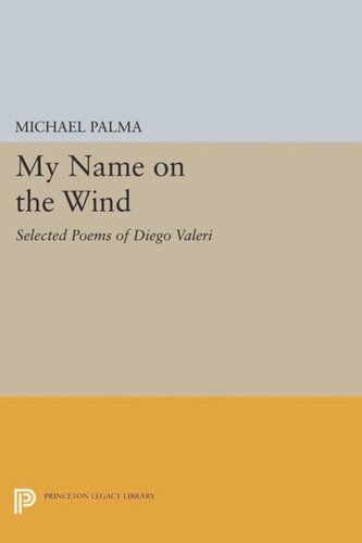 My Name on the Wind: Selected Poems of Diego Valeri