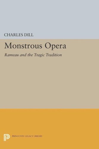 Monstrous Opera: Rameau and the Tragic Tradition