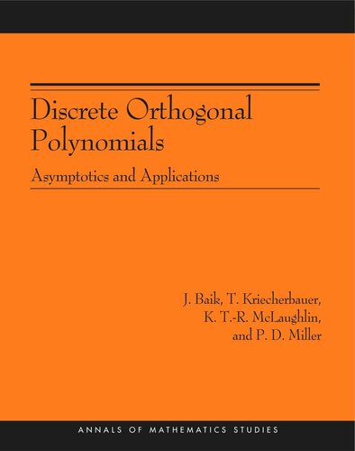 Discrete Orthogonal Polynomials. (AM-164): Asymptotics and Applications (AM-164)