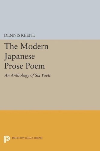 The Modern Japanese Prose Poem: An Anthology of Six Poets
