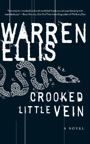 Crooked Little Vein: A Novel 