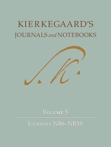 Kierkegaard's Journals and Notebooks, Volume 5: Journals NB6-NB10