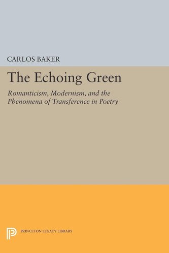 The Echoing Green: Romantic, Modernism, and the Phenomena of Transference in Poetry