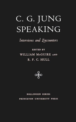 C.G. Jung Speaking: Interviews and Encounters