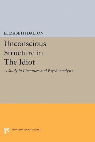 Unconscious Structure in The Idiot: A Study in Literature and Psychoanalysis