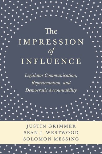 The Impression of Influence: Legislator Communication, Representation, and Democratic Accountability