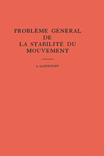 Probleme General de la Stabilite du Mouvement. (AM-17), Volume 17