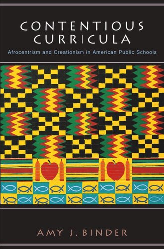 Contentious Curricula: Afrocentrism and Creationism in American Public Schools