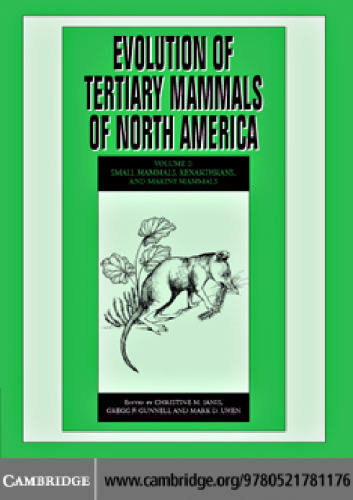 Evolution of Tertiary Mammals of North America: Small Mammals, Xenarthrans, and Marine Mammals