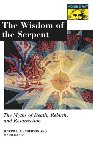 The Wisdom of the Serpent: The Myths of Death, Rebirth, and Resurrection.