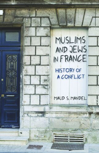 Muslims and Jews in France: History of a Conflict