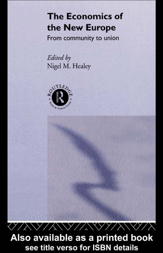 The Economics of the New Europe: From Community to Union
