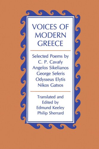 Voices of Modern Greece: Selected Poems by C. P. Cavafy, Angelos Sikelianos, George Seferis, Odysseus Elytis, Nikos Gatsos