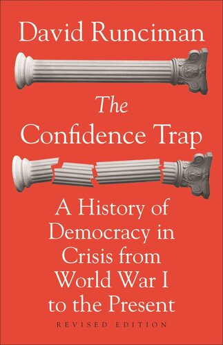 The Confidence Trap: A History of Democracy in Crisis from World War I to the Present - Revised Edition